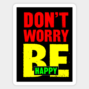 Don't Worry Be Happy Magnet